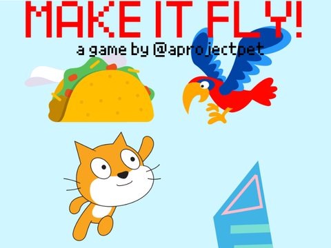 Make It Fly!