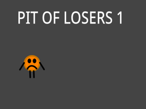Pit of losers 1