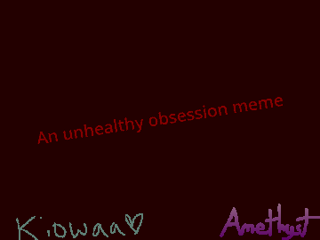 An Unhealthy Obsession Collab! (Remix!)