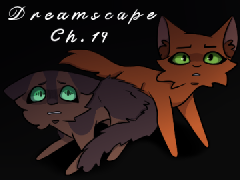 /+/ Dreamscape /+/ Chapter 19