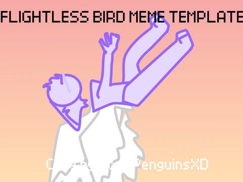 |FLIGHTLESS BIRD|Meme Template