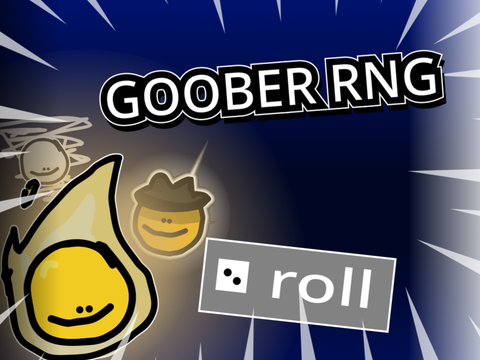 Goober RNG | #games #art #all