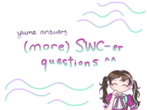 ➹.. yume answers (more) swc-er questions ^^