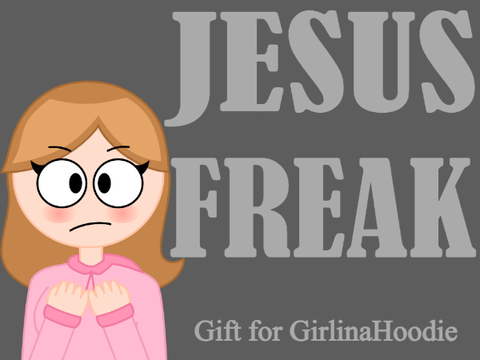 ⋆ Jesus Freak ⋆ Gift for GirlinaHoodie⋆ 