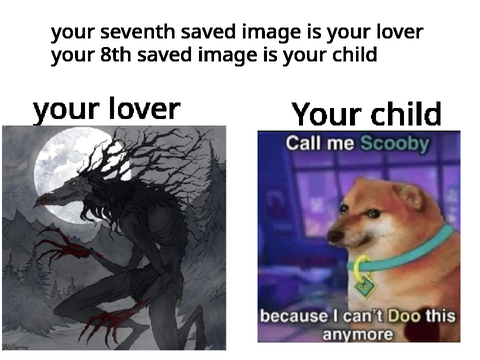 Ur 7th saved image is ur lover and ur 8th is ur child