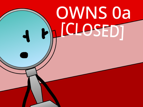 OWNS 0a [CLOSED]