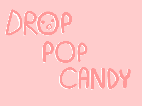 drop pop candy ~MAP~ (80 followers!) OPEN!