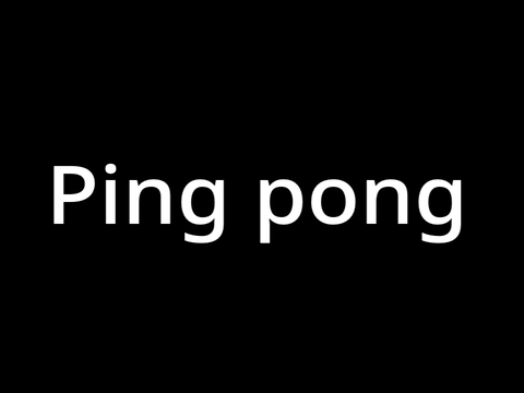 Ping pong