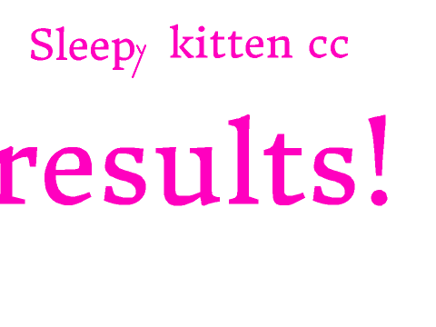 sleepy kitten cc results!