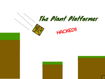 The Plant Platformer HACKED