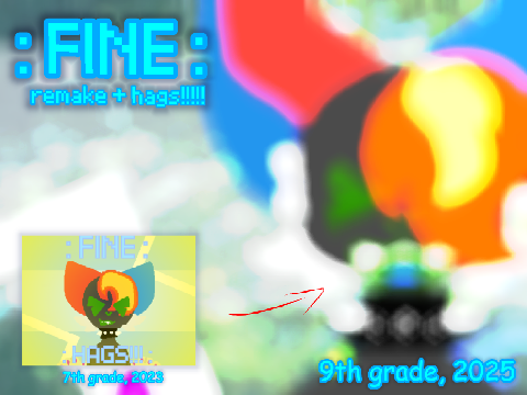 : FINE : REMAKE + HAGS!!!!! :