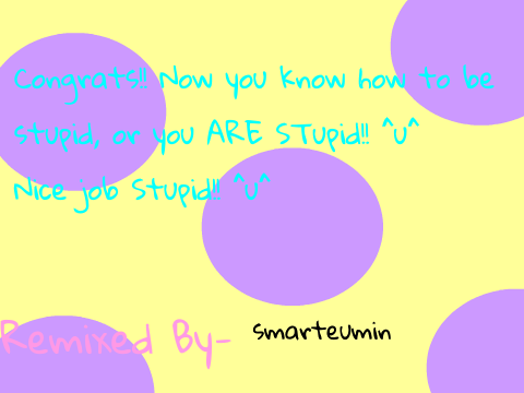 HOW TO BE/ ARE YOU?: Stupid  remix