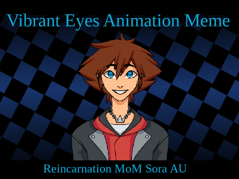 Vibrant Eyes Meme || Kingdom Hearts AU