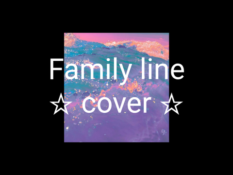 ☆ family line - cover/entry