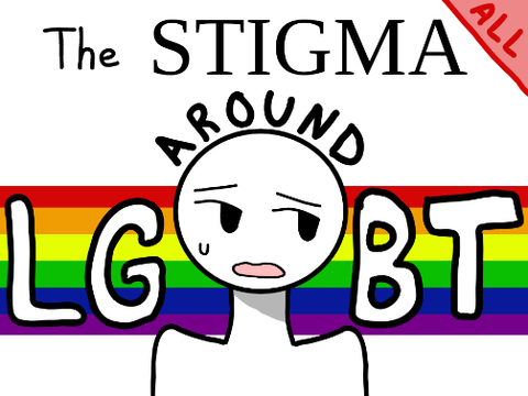 The Stigma Around LGBTQ+