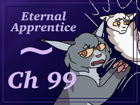 Eternal Apprentice // Chapter 99