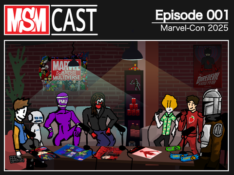 MSMCast | Ep. 1: Marvel-Con 2025
