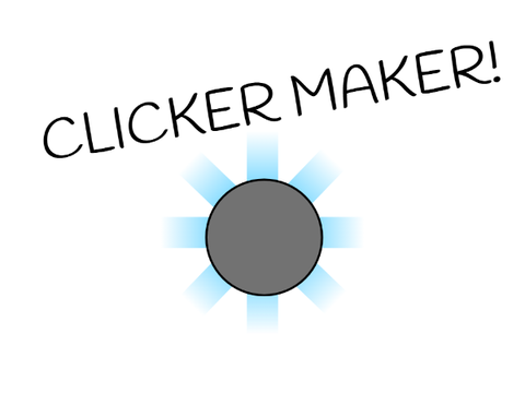 Clicker Maker!