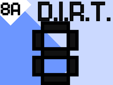 D.I.R.T. Entry 8A: LUCKY DA!!! [Somewhat unfinished]