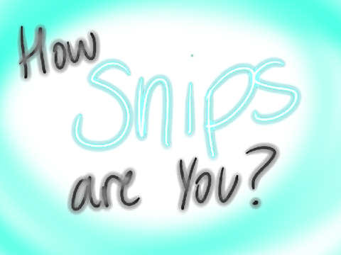 How Snips am I?