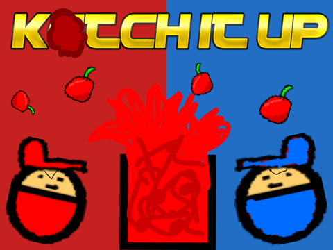 Ketch it up!