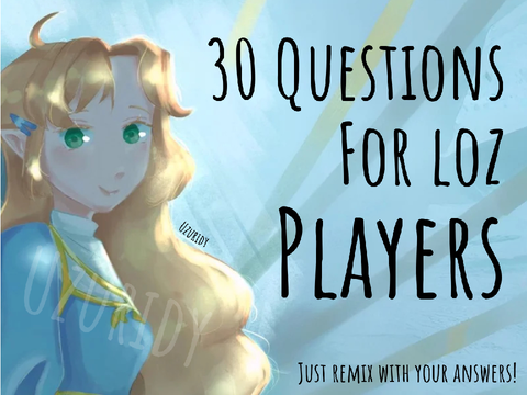 30 Questions For LoZ Players remix remix