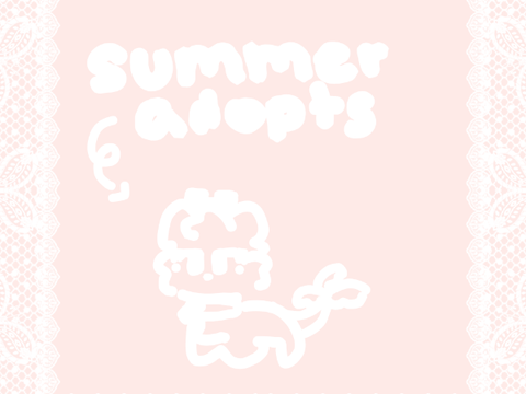 ✿ summer adopts !!