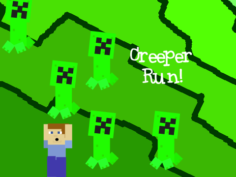 Creeper Run!