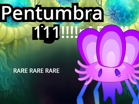 RARE PENTUBRA