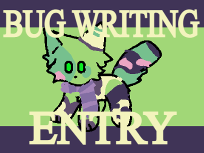 Bug Writing Entry