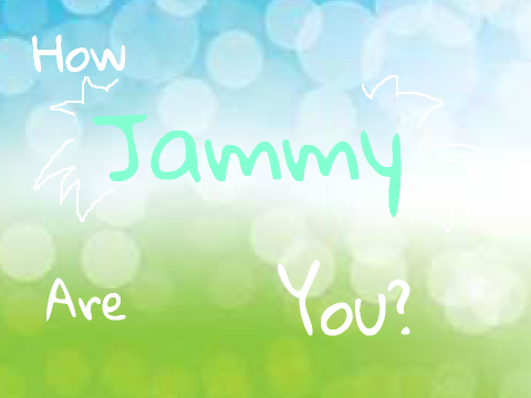 ☼ How Jammy Are You? ☼ remix