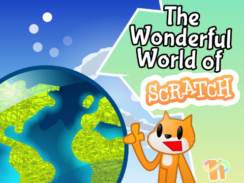 " the wonderful world of scratch! "