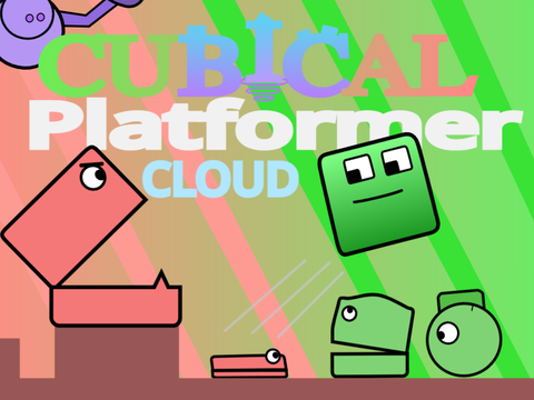Cubical Platformer (CLOUD)