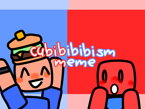 CUBIBIBIBISM ANIMATION MEME TEMPLATE FORSAKEN!