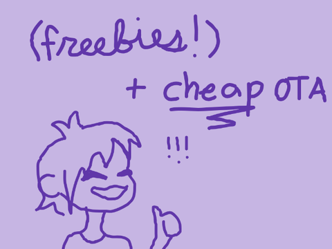 ~ (freebies!) + cheap ota ~