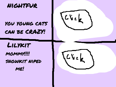 Dawnclan movie auditions Nightfur and Lilykit!
