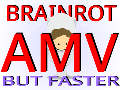 Brainrot AMV but faster