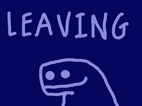 Leaving