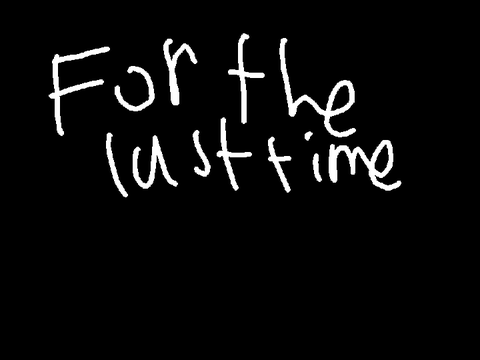For the last time - ANIMEME