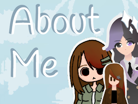 ~About Me~