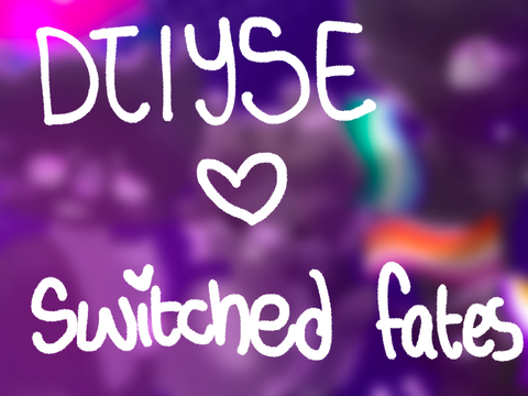 DTIYSE - switched fates