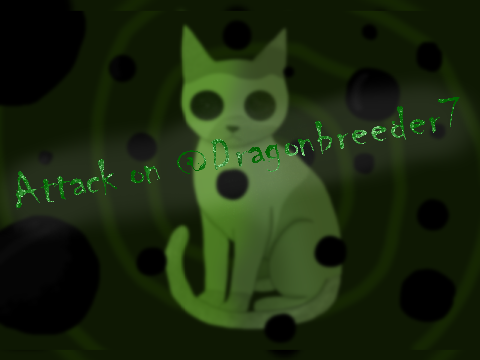 Attack on @Dragonbreeder7 (Viper)