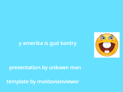 y amerika is gud kontry
