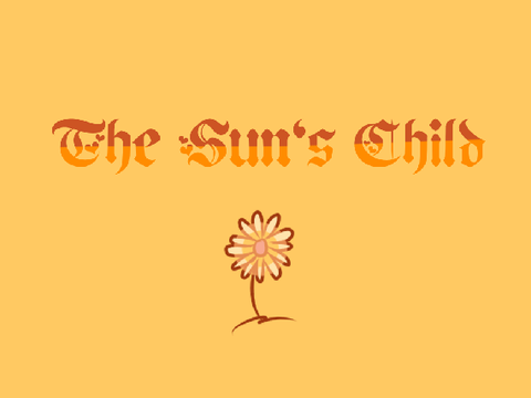 i. THE SUN'S CHILD