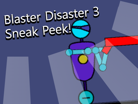 Sneak Peek: Blaster Disaster 3