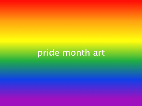 Pride Month: mini art dump