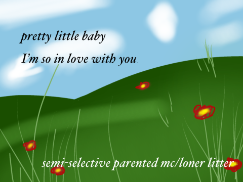 CLOSED) pretty little baby, I’m so in love with you, : a mc/loner litter