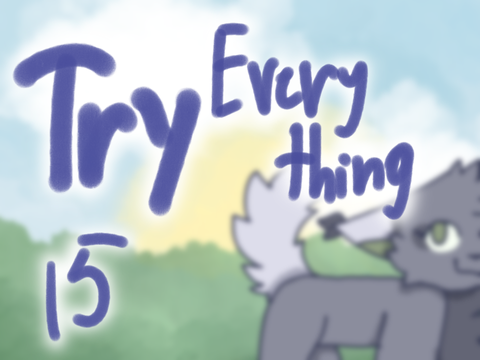 Try everything ※ 15