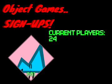 Object Games Sign-Ups! (A Few hours late, sorry)