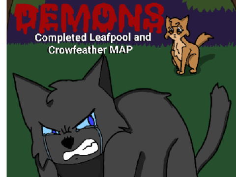 Demons, an open Leafpool and Crowfeather AU MAP (SCRIPTING)